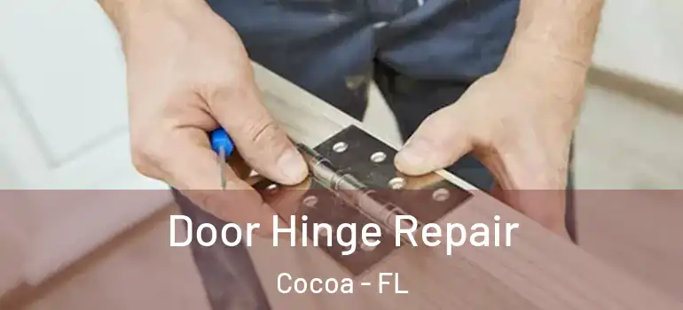  Door Hinge Repair Cocoa - FL