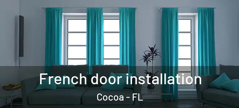  French door installation Cocoa - FL