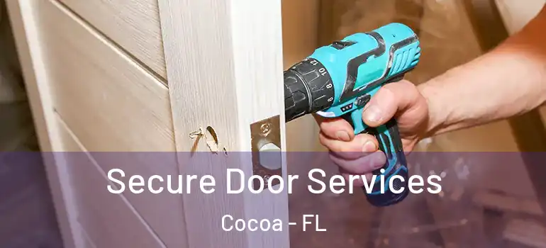  Secure Door Services Cocoa - FL